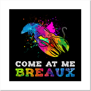 Come At Me Breaux Funny Crawfish Lover Posters and Art